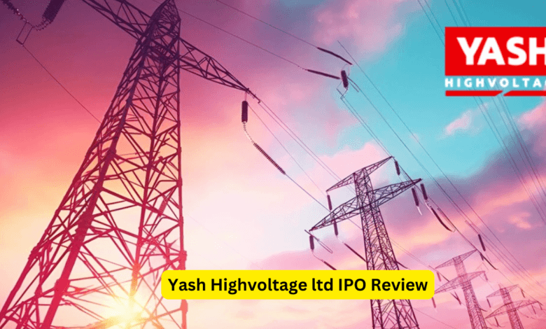 Yash Highvoltage IPO Review | Yash Highvoltage Limited IPO Full Details | Yash Highvoltage IPO GMP