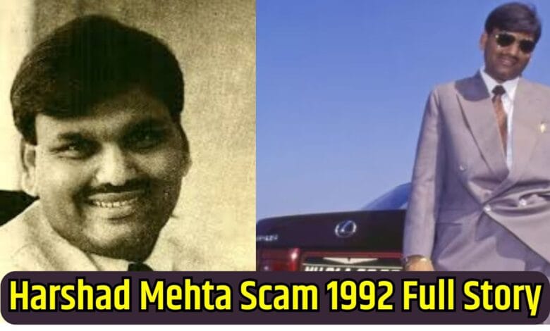 Harshad Mehta Scam 1992 Full Story